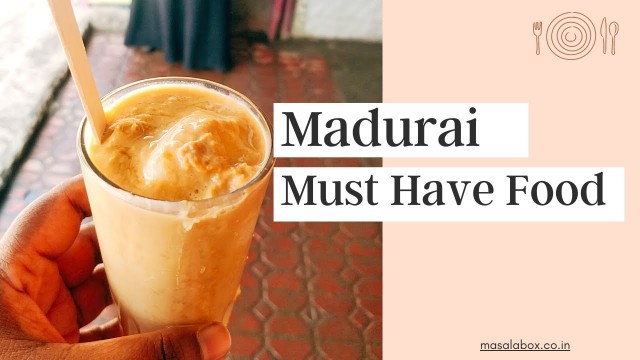 'Madurai Must Have Food | Madurai Street Food | Tamil Nadu Food'