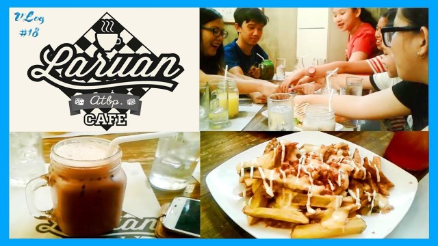 'VLOG #19 : FOOD and FUN at LARUAN ATPB. CAFE MAGINHAWA STREET 