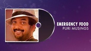 'EMERGENCY FOOD  | Puri Musings by Puri Jagannadh | Puri Connects | Charmme Kaur'