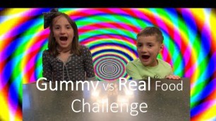 'REAL FOOD VS GUMMY FOOD  CHALLENGE'