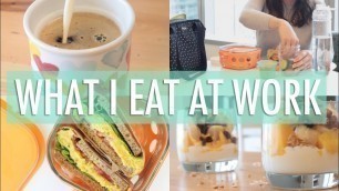 'What I Eat In a Day at Work | EASY & Healthy Meals'