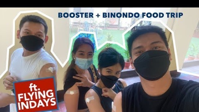 'BINONDO FOOD TRIP AFTER GETTING BOOSTED | HAPPY CHINESE NEW YEAR 恭喜发财！'