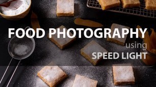 'Food Photography using Speed Light'