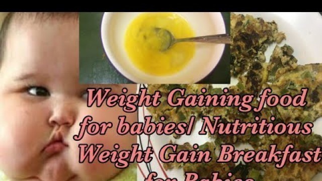 'Weight Gain Food For Babies (10+ months)/ Baby Weight Gain Food / Breakfast recipe for kids'