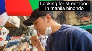 'looking for street food in manila binondo #Korea #manila #philippines'