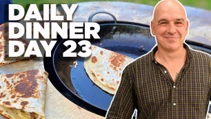 'Cook Along with Michael Symon | Campfire Quesadillas | Daily Dinner Day 23'