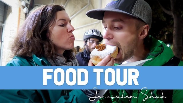 'Jerusalem Market Food Tour'