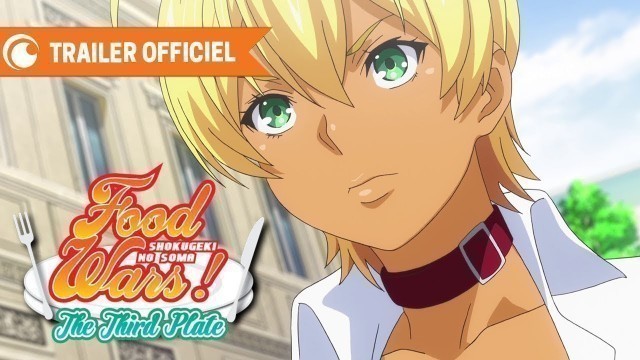 'Food Wars! The Third Plate - TRAILER OFFICIEL 2 | Crunchyroll'