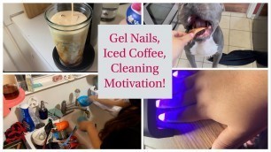 'CLEANING MOTIVATION~ Iced coffee, Gel nails, Dry dog food supplementing!'