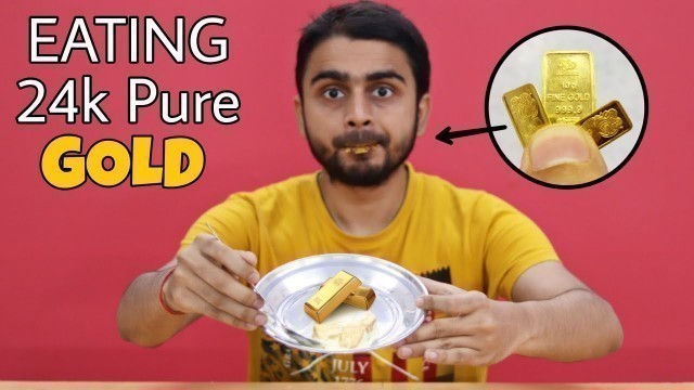 'Eating 24k Pure Gold First Time In My Life !! Golden & Expensive Experience'