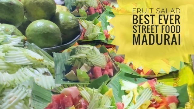 'SUMMER FEAST | FRUIT SALAD MADURAI | STREET FOOD | 30rs | CHEAP AND HEALTHY'