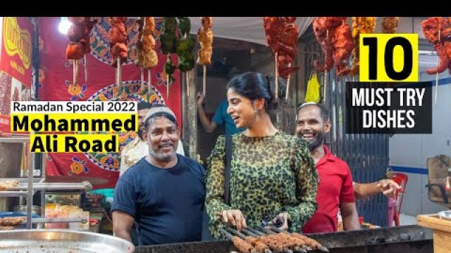 'RAMADAN 2022 | 10 MUST TRY DISHES | MOHAMMED ALI ROAD | MUMBAI'