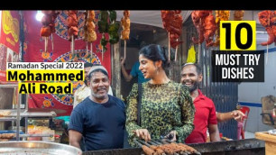 'RAMADAN 2022 | 10 MUST TRY DISHES | MOHAMMED ALI ROAD | MUMBAI'