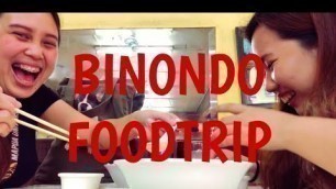 'Binondo Foodtrip | Foodtrip Series | Philippines'