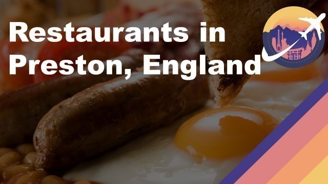 'Restaurants in Preston, England'