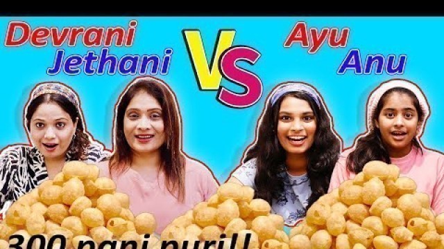 '300 PANI PURI /GOLGAPPA EATING CHALLENGE l Food Challenge l Cook With Asha'