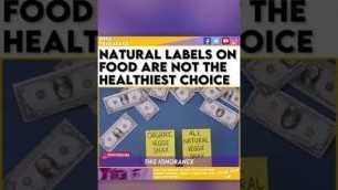 'Just because the label say it’s All Natural does not mean it’s ”ALL NATURAL” 