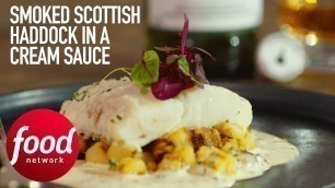 'Smoked Scottish Haddock In a Creamy Sauce Paired with Laphroaig Single Malt Whisky | Food Network UK'