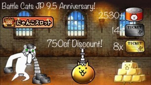 'The Battle Cats JP 9.5 Anniversary! 2530+ Cat Food, Wildcat Slots & Gold Brick Cat Stamps!?'