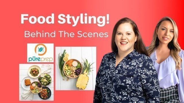 'Food Styling | Behind The Scenes For Commercial Photography'