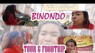 'BINONDO FOODTRIP (SA LIDO) & MANILA CHINATOWN TOUR!'