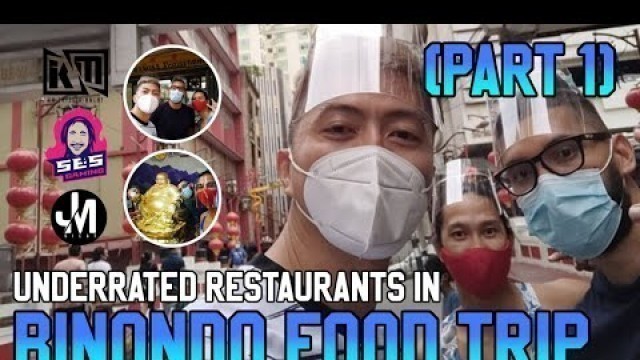 'UNDERRATED RESTAURANTS IN BINONDO CHINATOWN MANILA FOODTRIP | PART 1'