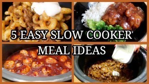 '5 SIMPLE SLOW COOKER MEALS ~EASY FAMILY MEAL IDEAS'