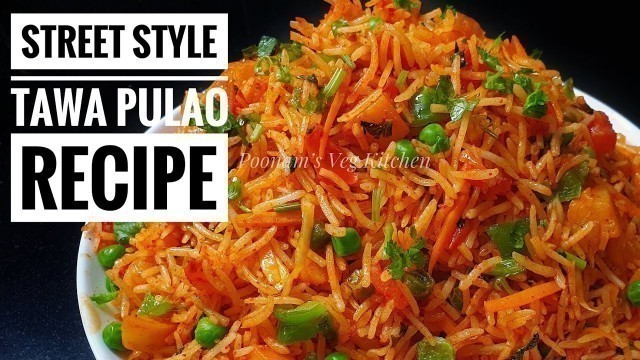 'Mumbai Street Food Veg Tawa Pulao Recipe - वेज तवा पलाओ रेसिपी - How to make Street Style Tawa Pulao'