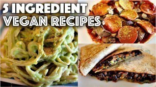 'VEGAN HACKS // MUST TRY 5 INGREDIENT RECIPES'