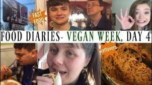 'Food Diaries- Vegan Week, Day 4- Leftovers and More Fast Food for Another Sick Day'