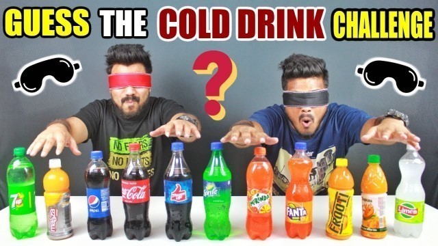 'GUESS THE COLD DRINK CHALLENGE | GUESS THE SOFT DRINK COMPETITION | Food Challenge in India (Ep-110)'