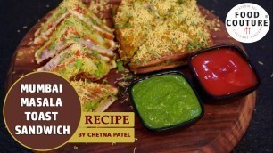 'Mumbai Masala Toast Sandwich | Quick And Easy Indian Street Food Recipe By Chetna Patel'