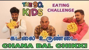 '75 X CHANA DAL CHIKKI EATING CHALLENGE | FOOD COMPETITION'