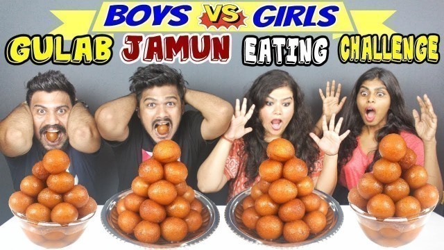 'BOYS vs GIRLS GULAB JAMUN EATING CHALLENGE | GULAB JAMUN EATING COMPETITION | FOOD CHALLENGE(EP-178)'