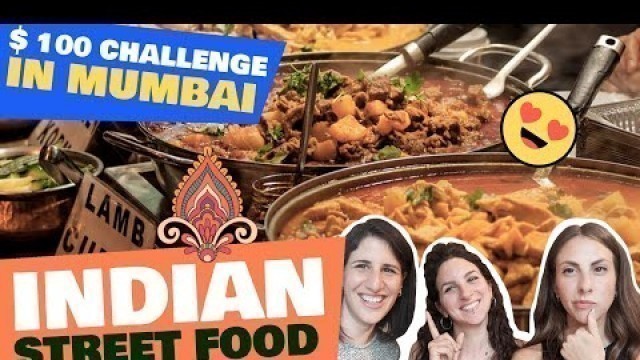 'WOW!! FIRST REACTION to INDIAN street food $100 CHALLENGE in MUMBAI!'