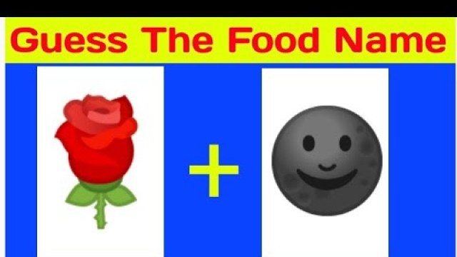 'Guess The Food Name By Emojis । puzzal world। 2022 emoji Challenge'