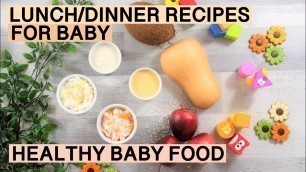 'LUNCH IDEAS FOR BABIES | DINNER IDEAS FOR BABIES |WEIGHT GAIN BABY FOOD | 7-9 MONTH OLD FOOD RECIPES'