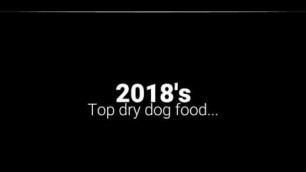 'Top 5 Dry Dog Food Brands 2018'