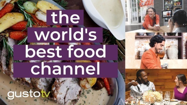 'gusto tv - the world\'s best food channel'