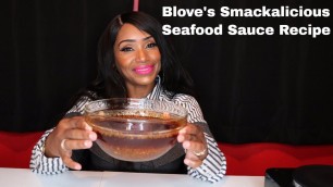 'Blove\'s Smackalicious Seafood Sauce Recipe'