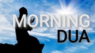 'MORNING DUA | HAPPY MORNING DUA | DUA WITH ENGLISH TRANSLATION | DUA LEARN 11 | DUA'