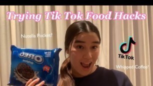 'Trying Tik Tok Food Hacks'