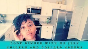 'COOK DINNER WITH ME | SOUL FOOD EDITION | JERK CHICKEN AND COLLARD GREENS | MY FIRST VLOG'