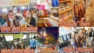 'Wuhan Subway Station Tour |  Night Market Jianghanlu | Street Food | Miniso Tour | CHINA'