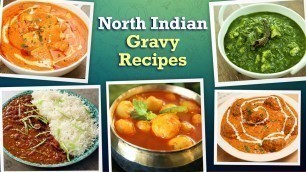 '6 North Indian Style Gravy Recipes | Dal Makhani | Malai Kofta | Palak Paneer | Tasty Veg Curries'